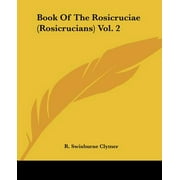 Book of the Rosicruciae (Rosicrucians) Vol. 2