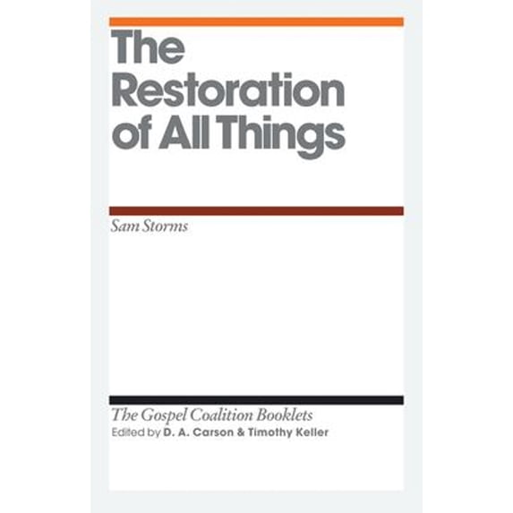 Pre-Owned The Restoration of All Things (Paperback) 1433526832 9781433526831