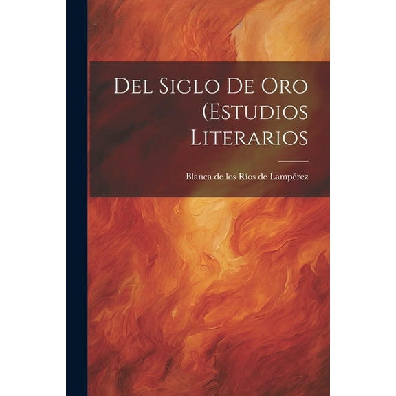 Del siglo de Oro (estudios literarios (Paperback)