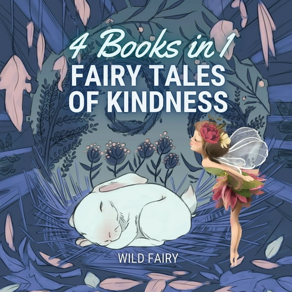 Fairy Tales of Kindness: 4 Books in 1, (Paperback)