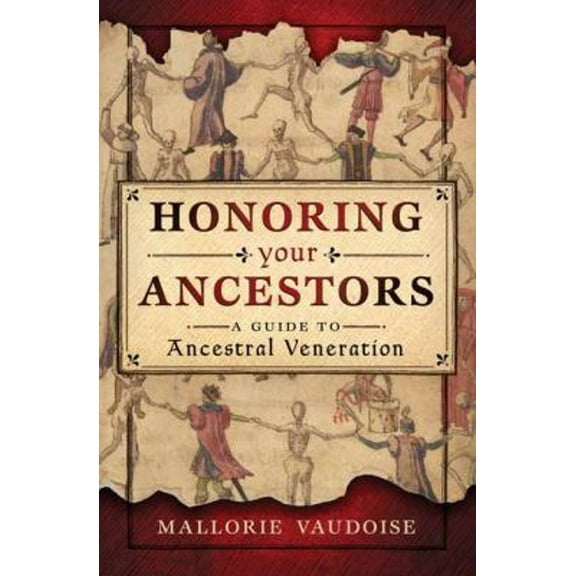 Pre-Owned Honoring Your Ancestors : A Guide to Ancestral Veneration (Paperback) 9780738761008