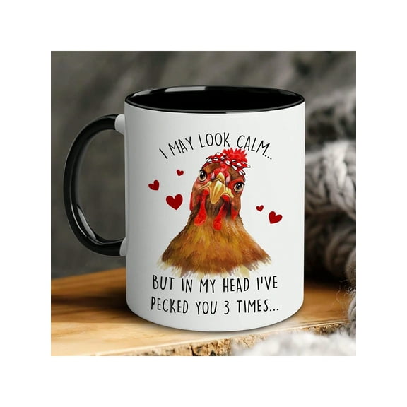 1pc, Funny Coffee Mug Mug, "I MAY LOOK CLAM BUT IN MY HEAD I'VE PECKED YOU 3 TIMES", Funny Chicken Lover Gifts For Mom Dad, Birthday Gift, Anniversary Gift