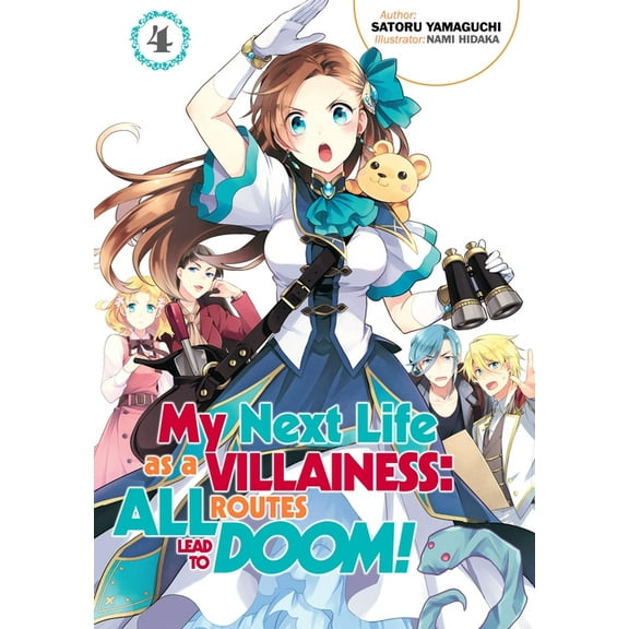 My Next Life as a Villainess: All Routes My Next Life as a Villainess: All Routes Lead to Doom! Volume 4 (Light Novel): Volume 4, Book 4, (Paperback)