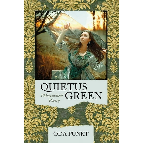 Quietus Green: Philosophical Poetry, (Paperback)