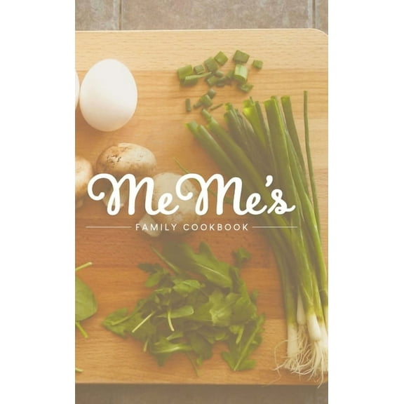 MeMe's Family Cookbook (Hardcover)