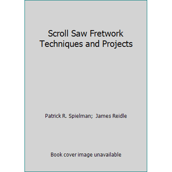 Pre-Owned Scroll Saw Fretwork Techniques and Projects (Paperback) 0806968745 9780806968742