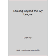 Looking Beyond the Ivy League [Paperback - Used]