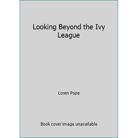 Looking Beyond the Ivy League [Paperback - Used]
