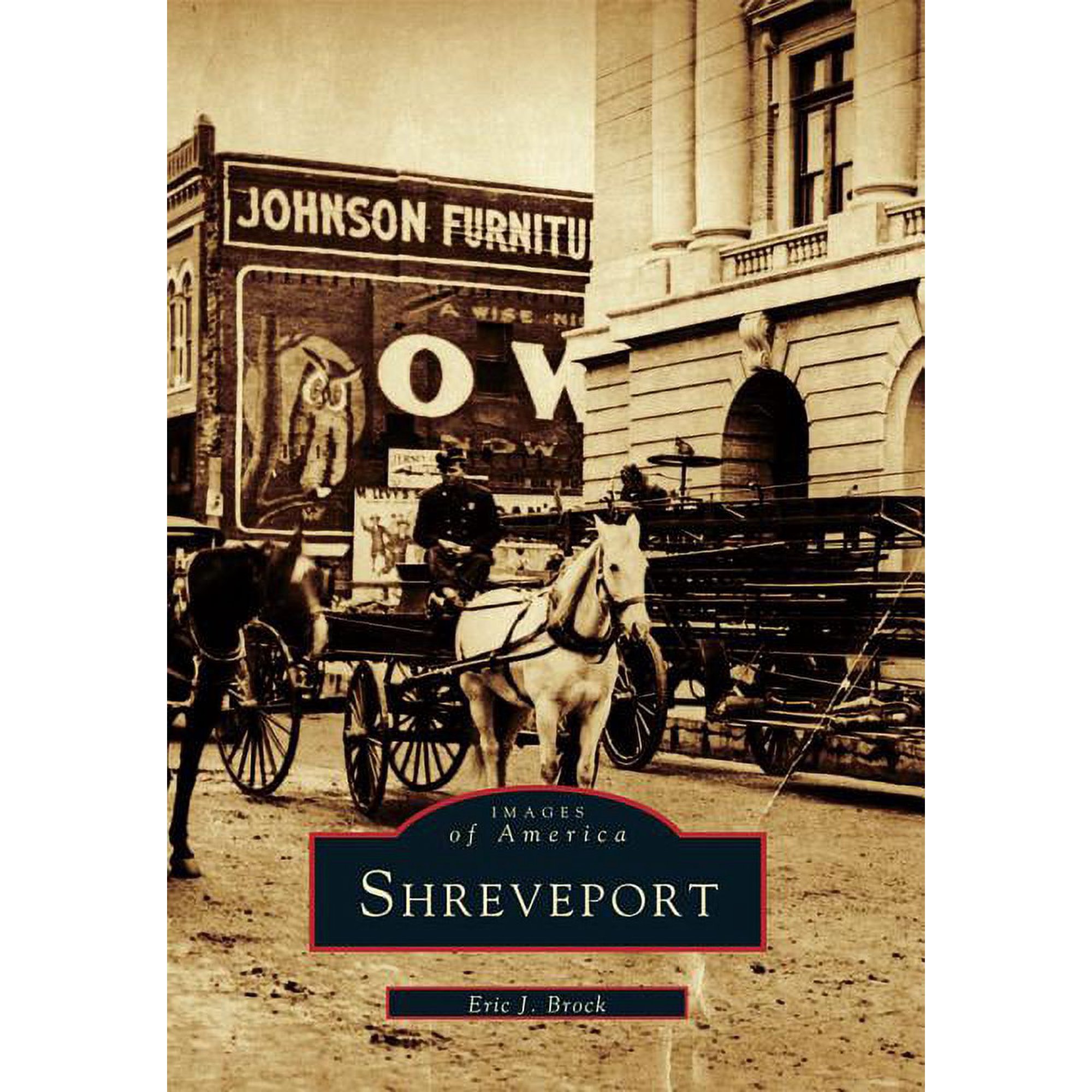 Images of America (Arcadia Publishing): Shreveport (Paperback)