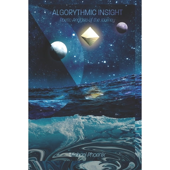 Of the First Magnitude: Algorhythmic Insight: Poetic Analysis of the Journey (Paperback)