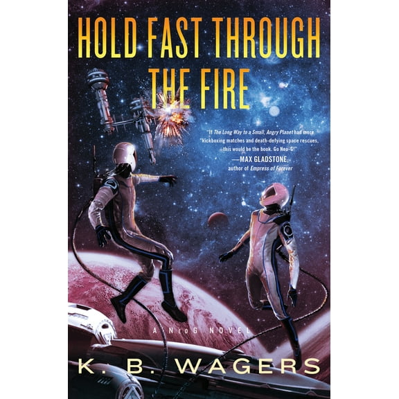 Hold Fast Through the Fire: A Neog Novel