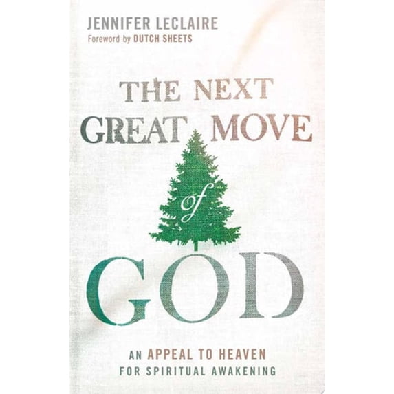 Pre-Owned The Next Great Move of God : An Appeal to Heaven for Spiritual Awakening (Paperback)