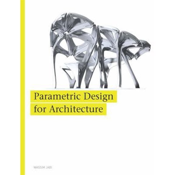 Pre-Owned Parametric Design for Architecture (Paperback) 1780673140 9781780673141