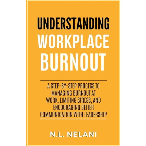 Understanding Workplace Burnout, (Paperback)