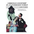 thumbnail image 1 of Pre-Owned Christian Courtship in An Oversexed World: Revised Edition (Paperback) 0988922207 9780988922204, 1 of 1