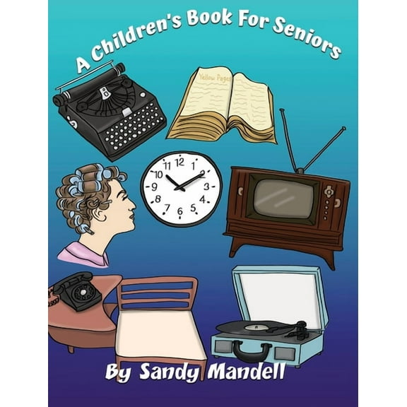 A Children's Book For Seniors, (Hardcover)