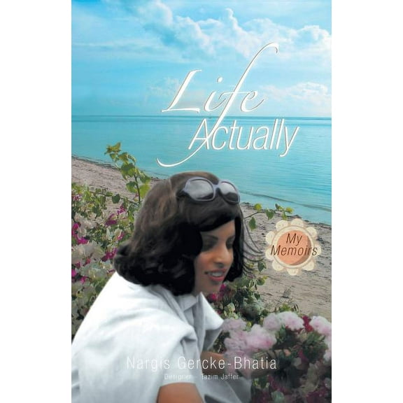 Life Actually: My Memoirs (Paperback)