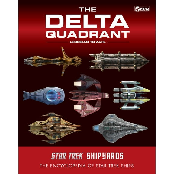 Ian Chaddock: Star Trek Shipyards: the Delta Quadrant Vol. 2 - Ledosian to Zahl (Hardcover)