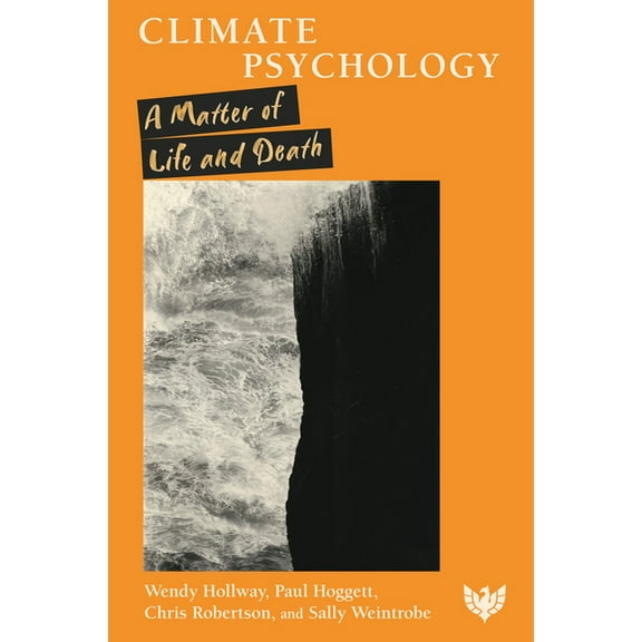 Climate Psychology: A Matter of Life and Death, (Paperback)