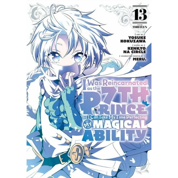 I Was Reincarnated as the 7th Prince, So I'll Take My Time Perfecting My Magical Ability: I Was Reincarnated as the 7th Prince so I Can Take My Time Perfecting My Magical Ability 13 (Series #13) (Paperback)