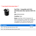 thumbnail image 2 of Fuel Filter - Compatible with 2010 - 2018 Mercedes-Benz Sprinter 2500 3.0L V6 2011 2012 2013 2014 2015 2016 2017, 2 of 2