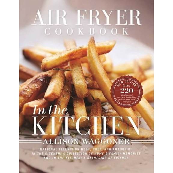 Air Fryer Cookbook: In the Kitchen, (Paperback)