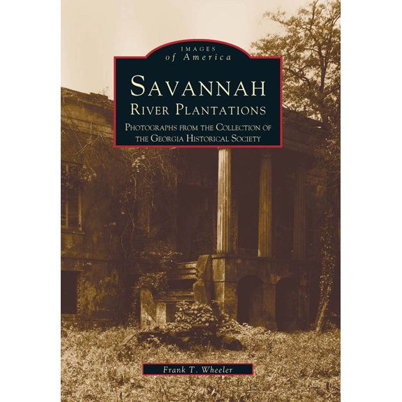 Pre-Owned Savannah River Plantations (Images of America: Georgia), 9780738500300, 0738500305, Paperback, First Edition edition
