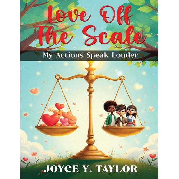 Love Off the Scale: My Actions Speak Louder, (Paperback)