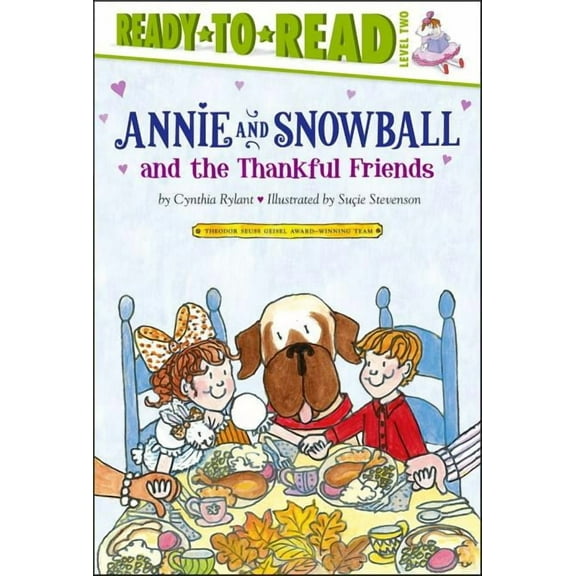 Annie and Snowball Annie and Snowball and the Thankful Friends: Ready-To-Read Level 2volume 10, Book 10, (Hardcover)