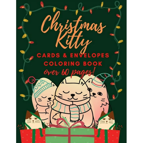 Cards and Envelopes Coloring Book Christmas Kitty Cards and Envelopes Coloring Book: Funny Gift for Cats Lovers Kids and Adults, (Paperback)