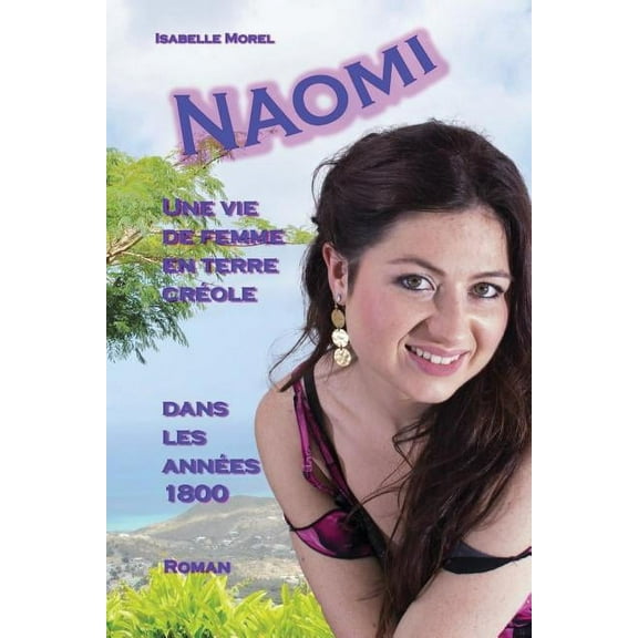 NAOMI, une vie de femme en terre creole (Paperback)