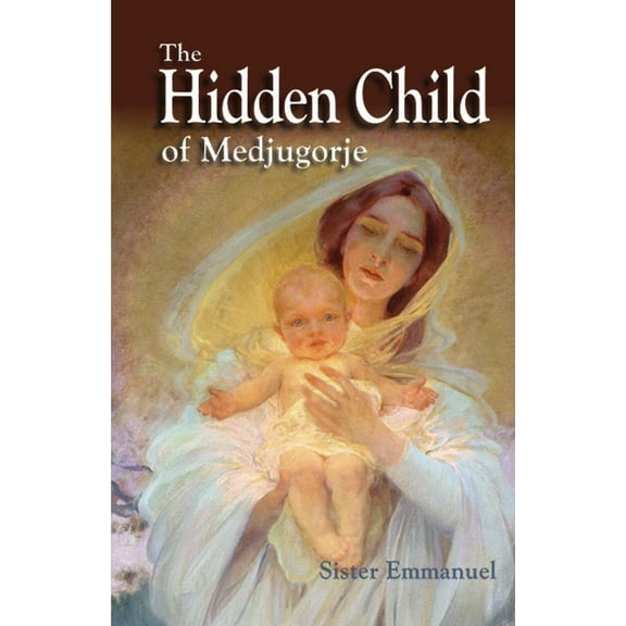 The Hidden Child of Medjugorje, (Paperback)