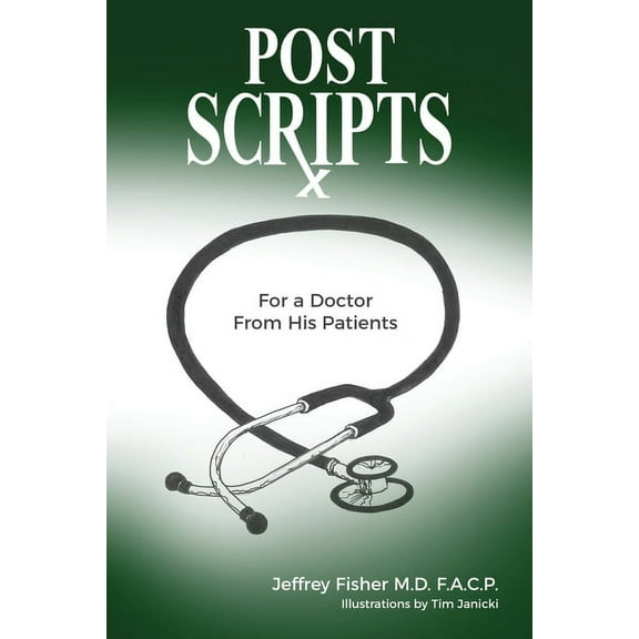 Postscripts: For a Doctor From His Patients (Paperback)