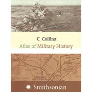 Collins Atlas of Military History (Paperback) by Collins Uk Staff