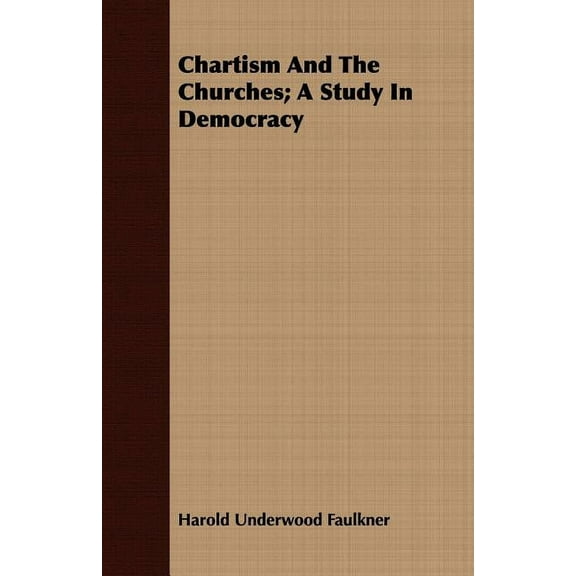Chartism and the Churches : A Study in Democracy