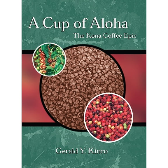A Cup of Aloha: The Kona Coffee Epic, (Paperback)