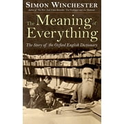 The Meaning of Everything: The Story of the Oxford English Dictionary, Used [Paperback]