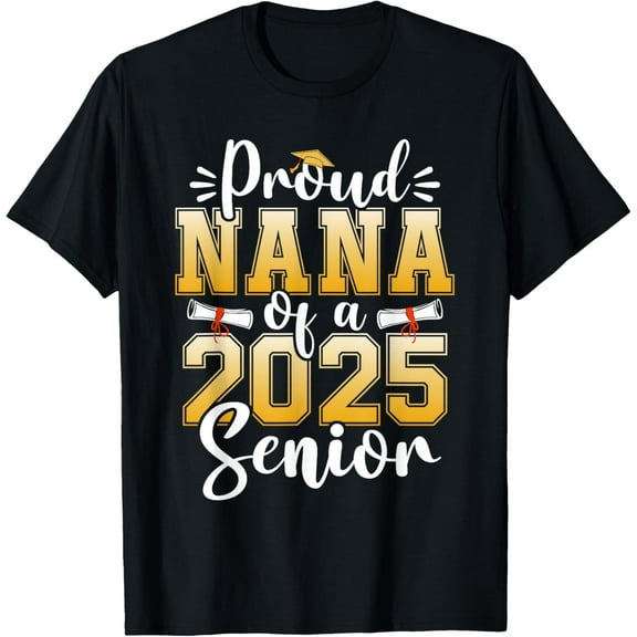 Proud Nana Of A Class Of 2025 Senior Graduation T-Shirt