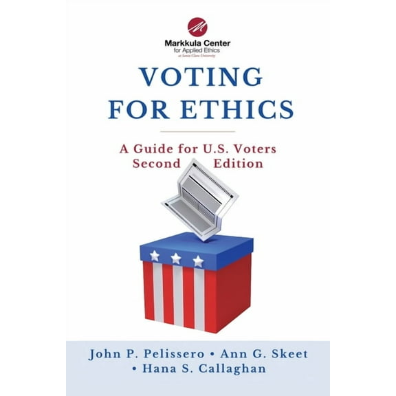 Voting for Ethics: A Guide for U.S. Voters Second Edition, (Paperback)