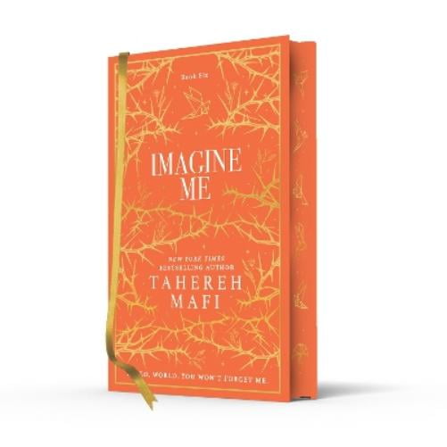 Tahereh Mafi Imagine Me (Hardcover) Shatter Me Collectors Editions