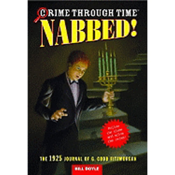 Pre-Owned Nabbed!: The 1925 Journal of G. Codd Fitzmorgan (Paperback) 0316057371 9780316057370