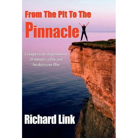 From The Pit To The Pinnacle, (Hardcover)