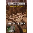 thumbnail image 2 of One Small Cemetery: One Small Cemetery : Book 1: Kellie's Story (Series #1) (Paperback), 2 of 2