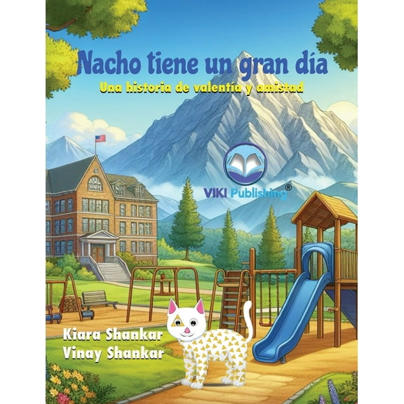 Nacho El Gato Nacho tiene un gran dÃ­a: Una historia de valentÃ­a y amistad, Book 2, (Paperback)