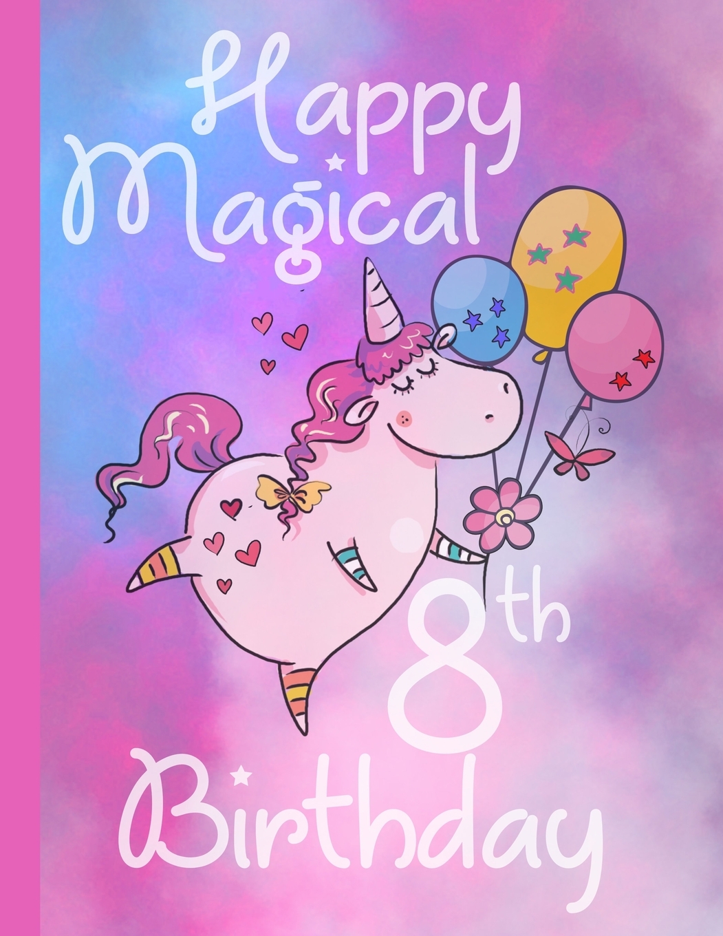 Happy Magical 8th Birthday Unicorn Journal Draw & Write for a 8 Year