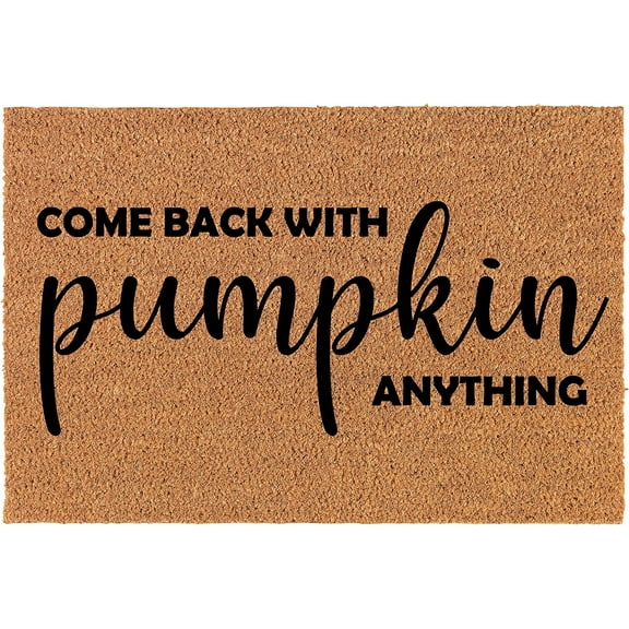 Welcome Doormat Natural Door Mat Come Back with Pumpkin Anything Funny Fall Thanksgiving 16x24 inch