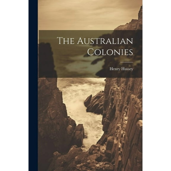 The Australian Colonies (Paperback)