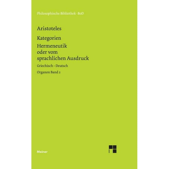 Organon / Organon. Band 2: Kategorien / Hermeneutik oder vom sprachlichen Ausdruck (De interpretatione) (Hardcover)