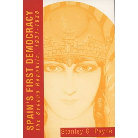 Spain's First Democracy : The Second Republic, 1931–1936 (Paperback)