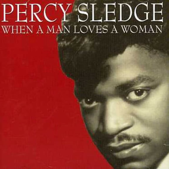 Percy Sledge - When a Man Loves a Woman - Music & Performance - CD